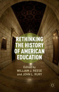 Rethinking the History of American Education (2008)