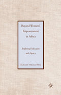 Beyond Women's Empowerment in Africa: Exploring Dislocation and Agency (2010)