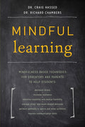 Mindful Learning: Mindfulness-Based Techniques for Educators and Parents to Help Students