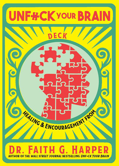 Unfuck Your Brain Deck: Healing & Encouragement from Dr. Faith G. Harper