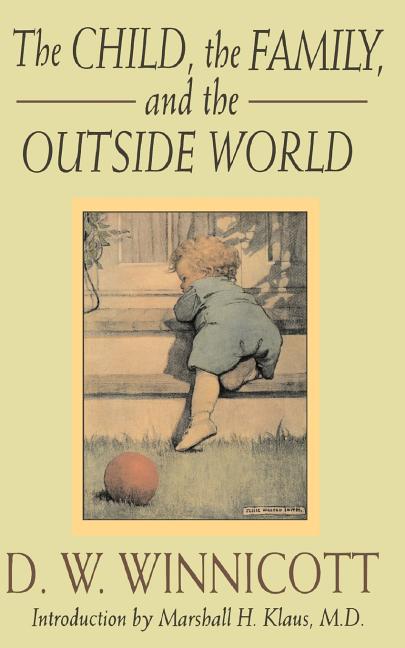 The Child, the Family and the Outside World (Revised)
