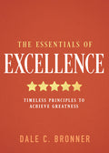 The Essentials of Excellence: Timeless Principles to Achieve Greatness