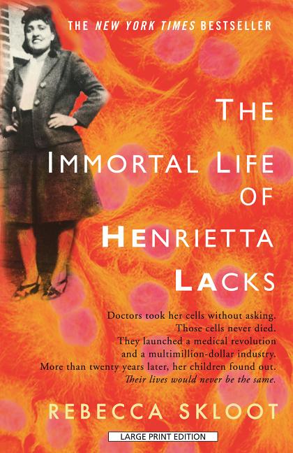 The Immortal Life of Henrietta Lacks (Large Print)