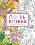 Color Me Kittens: A Purr-Fect Adult Coloring Book