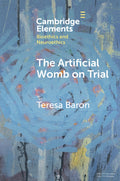 The Artificial Womb on Trial