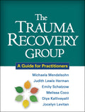 The Trauma Recovery Group: A Guide for Practitioners
