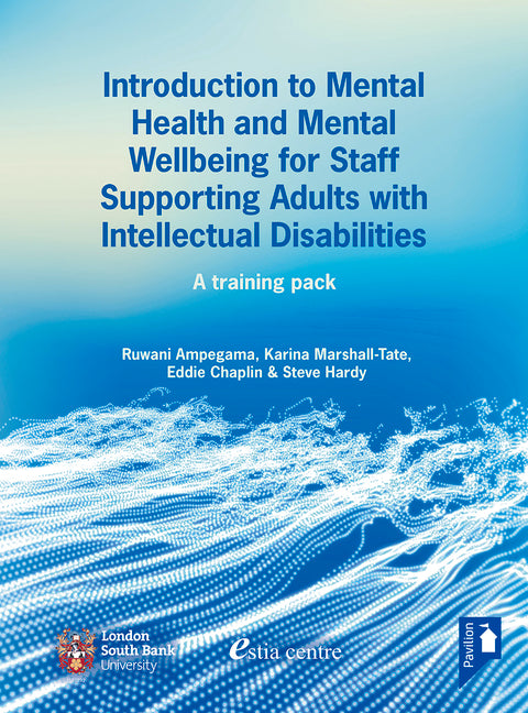 Introduction to Mental Health and Mental Well-Being for Staff Supporting Adults with Intellectual Disabilities