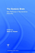 The Dyslexic Brain: New Pathways in Neuroscience Discovery