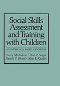 Social Skills Assessment and Training with Children: An Empirically Based Handbook (Softcover Reprint of the Original 1st 1983)