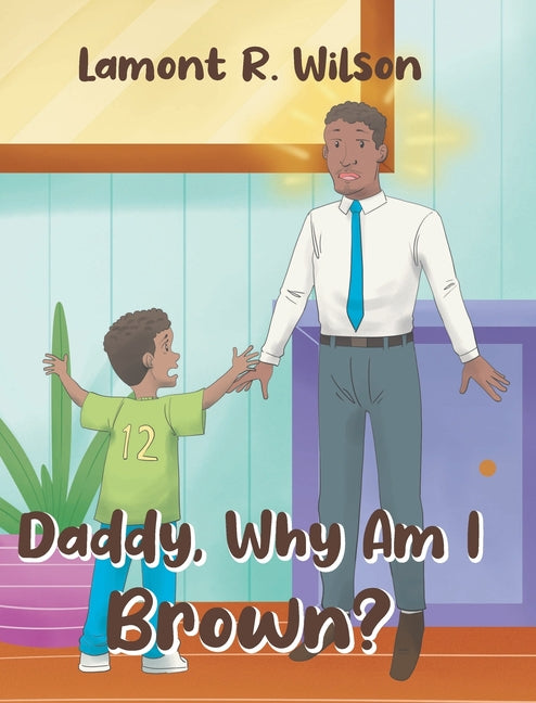 Daddy, Why Am I Brown?