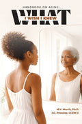 Handbook on Aging: What I Wish I Knew