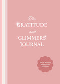 The Gratitude and Glimmers Journal: The 5 Minute Nighttime Journal (Daily Reflection Journal, Self-Care & Wellness)