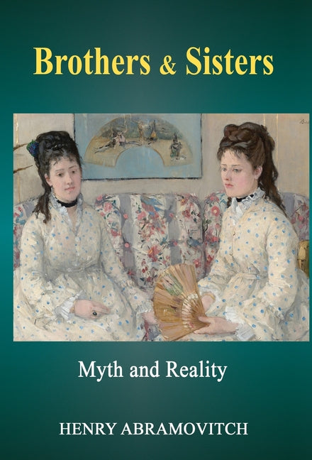 Brothers & Sisters: Myth and Reality