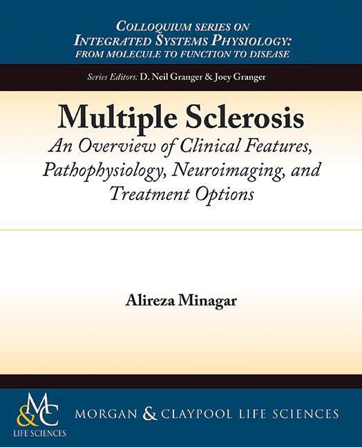 Multiple Sclerosis: An Overview of Clinical Features, Pathophysiology, Neuroimaging, and Treatment Options