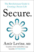 Secure: The Revolutionary Guide to Creating a Secure Life