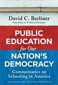 Public Education for Our Nation's Democracy: Commentaries on Schooling in America