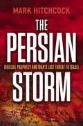 The Persian Storm: Bible Prophecy and Iran's Last Threat to Israel