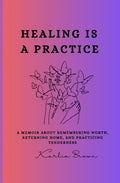 Healing Is a Practice