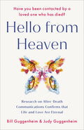 Hello from Heaven: Research on After-Death Communications Confirms That Life and Love Are Eternal
