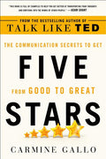 Five Stars: The Communication Secrets to Get from Good to Great