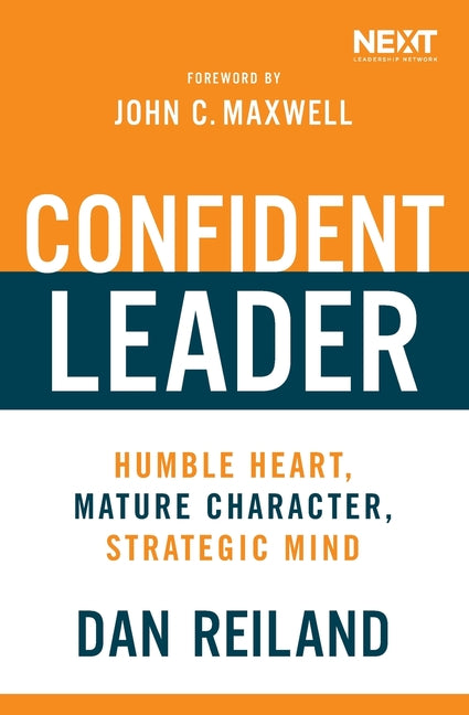 Confident Leader: Humble Heart, Mature Character, Strategic Mind