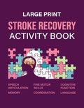 Stroke Recovery Activity Book: An Exercise Book Developed to Facilitate the Post-Stroke Recovery and Rehabilitation Process
