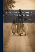 Everyday Problems In Child Training