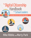 Digital Citizenship Handbook for School Leaders: Fostering Positive Interactions Online