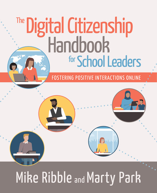 Digital Citizenship Handbook for School Leaders: Fostering Positive Interactions Online