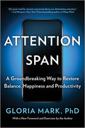 Attention Span: A Groundbreaking Way to Restore Balance, Happiness and Productivity (First Time Trade)