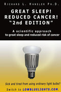 Great Sleep! Reduced Cancer! 2nd Edition: A Scientific Approach to Great Sleep and Reduced Risk of Cancer