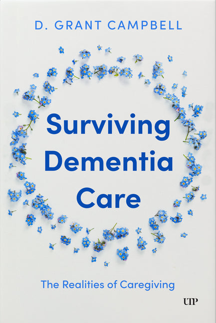 Surviving Dementia Care: The Realities of Caregiving