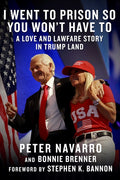 I Went to Prison So You Won't Have to: A Love and Lawfare Story in Trump Land