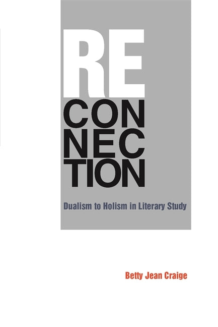 Reconnection: Dualism to Holism in Literary Study