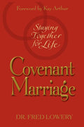 Covenant Marriage: Staying Together for Life (Original)