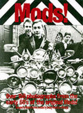 Mods!: Over 150 Photographs from the Early '60's of the Original Mods! (Revised)