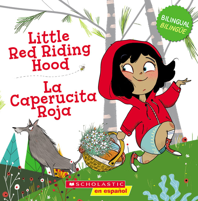 Little Red Riding Hood / La Caperucita Roja (Scholastic Bilingual) (Bilingual)