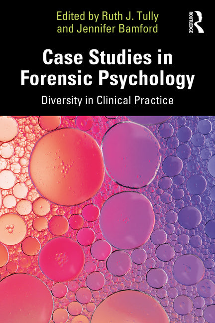 Case Studies in Forensic Psychology: Diversity in Clinical Practice
