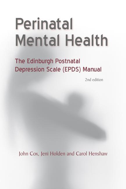 Perinatal Mental Health: The Epds Manual (Revised)