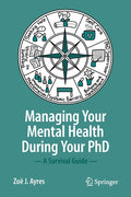 Managing Your Mental Health During Your PhD: A Survival Guide (2022)