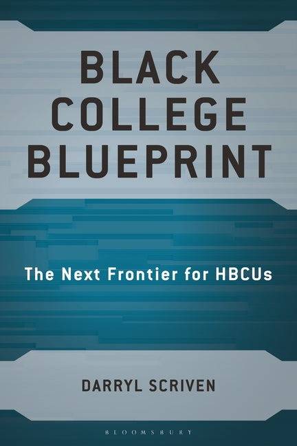 Black College Blueprint: The Next Frontier for Hbcus