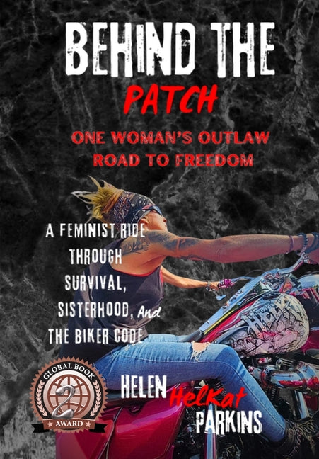Behind the Patch: One Woman's Outlaw Road to Freedom