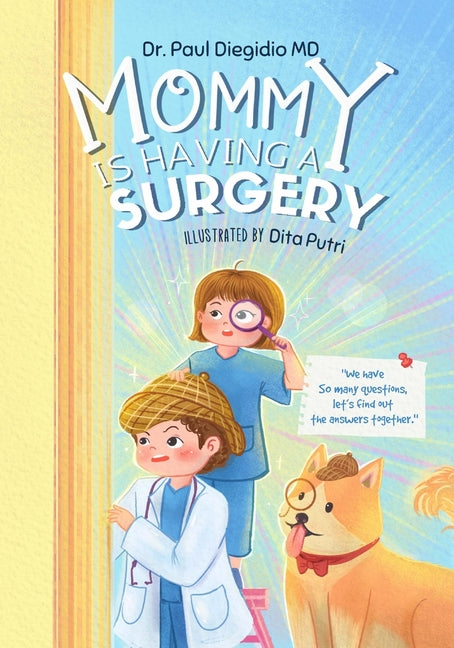 Mommy Is Having A Surgery
