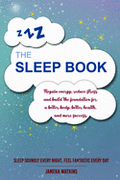 The Sleep Book: Regain energy, reduce stress and build the foundation for a better body, better health, and more success. Sleep Soundl