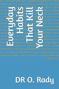 Everyday Habits That Kill Your Neck