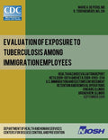 Evaluation of Exposure to Tuberculosis Among Immigration Employees: Health Hazard Evaluation Report: HETA 2009-0074 and HETA 2009-0193-3114U