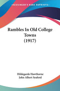 Rambles In Old College Towns (1917)