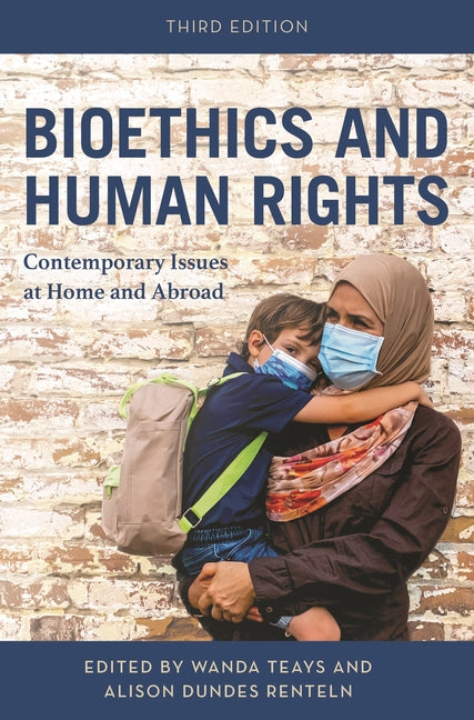 Bioethics and Human Rights: Contemporary Issues at Home and Abroad
