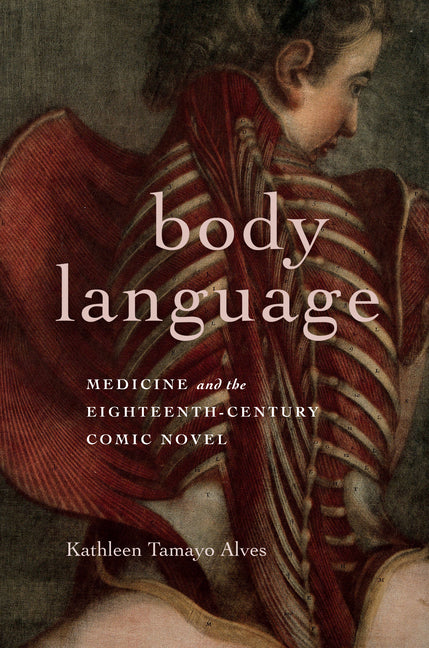 Body Language: Medicine and the Eighteenth-Century Comic Novel