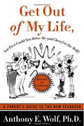 Get Out of My Life, But First Could You Drive Me & Cheryl to the Mall?: A Parent's Guide to the New Teenager (Revised)